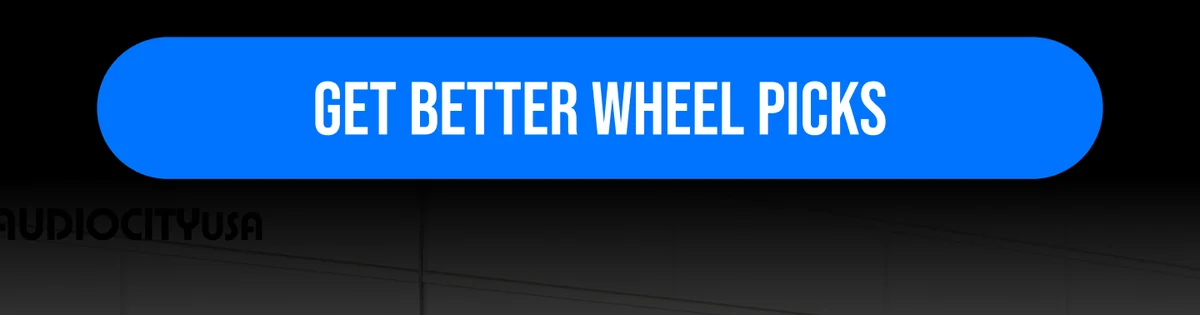 [GET BETTER WHEEL PICKS]