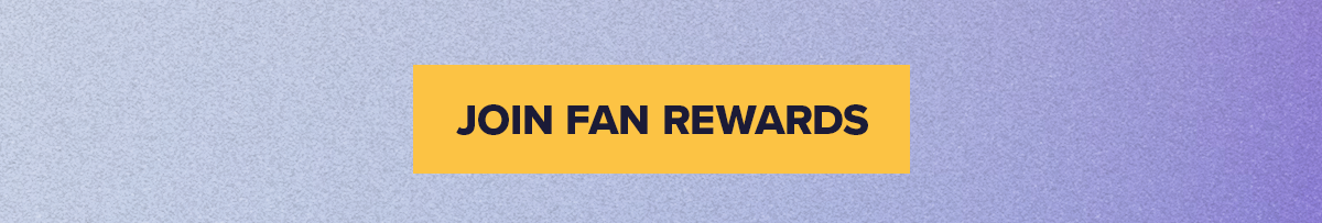 Join Fan Rewards