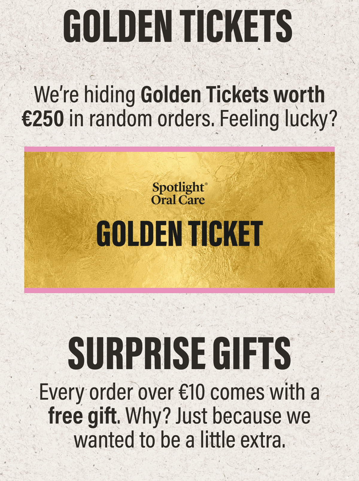 GOLDEN TICKETS | We’re hiding Golden Tickets worth €250 in random orders. Feeling lucky?