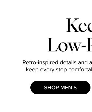 Keep a Low-Profile | SHOP MEN