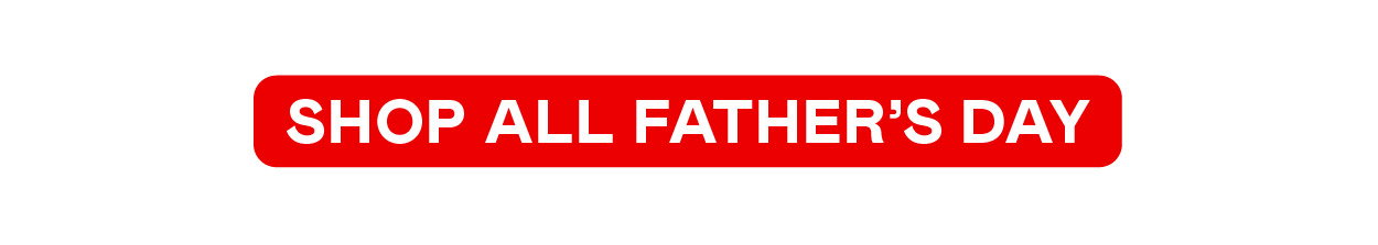 The Ultimate Father's Day Gift Guide​