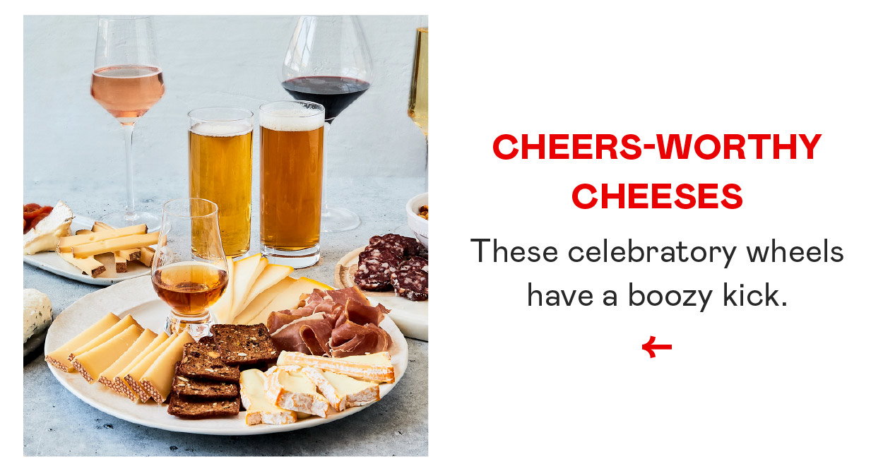 Cheers-Worthy Cheeses​