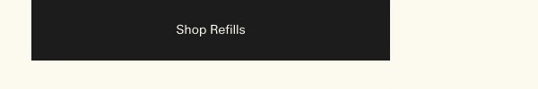 Shop Refills
