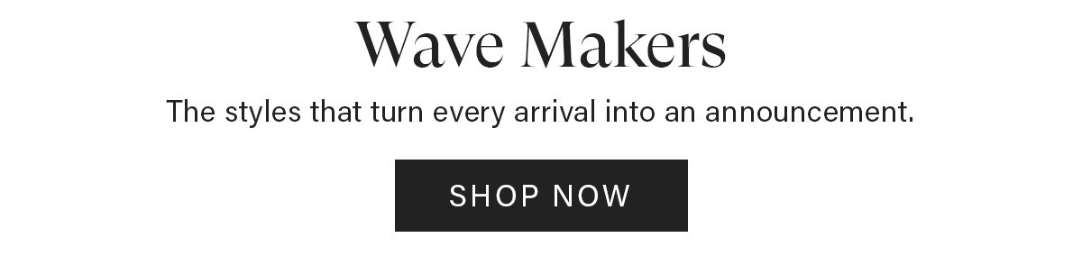 Wave Makers | Shop Now