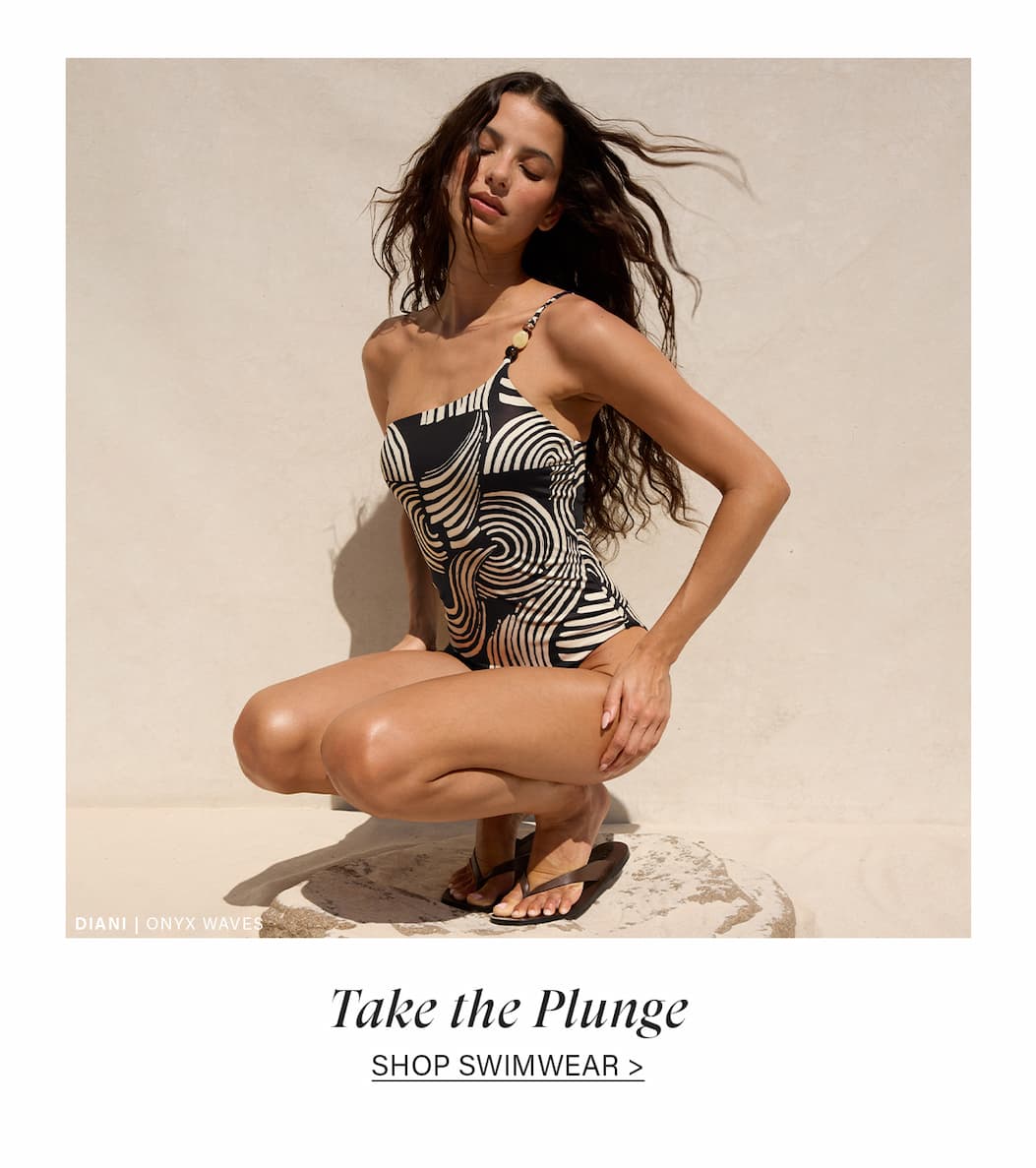 Take the Plunge | Shop Swimwear