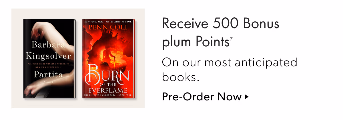 Receive 500 Bonus plum Points | On our most anticipated books.