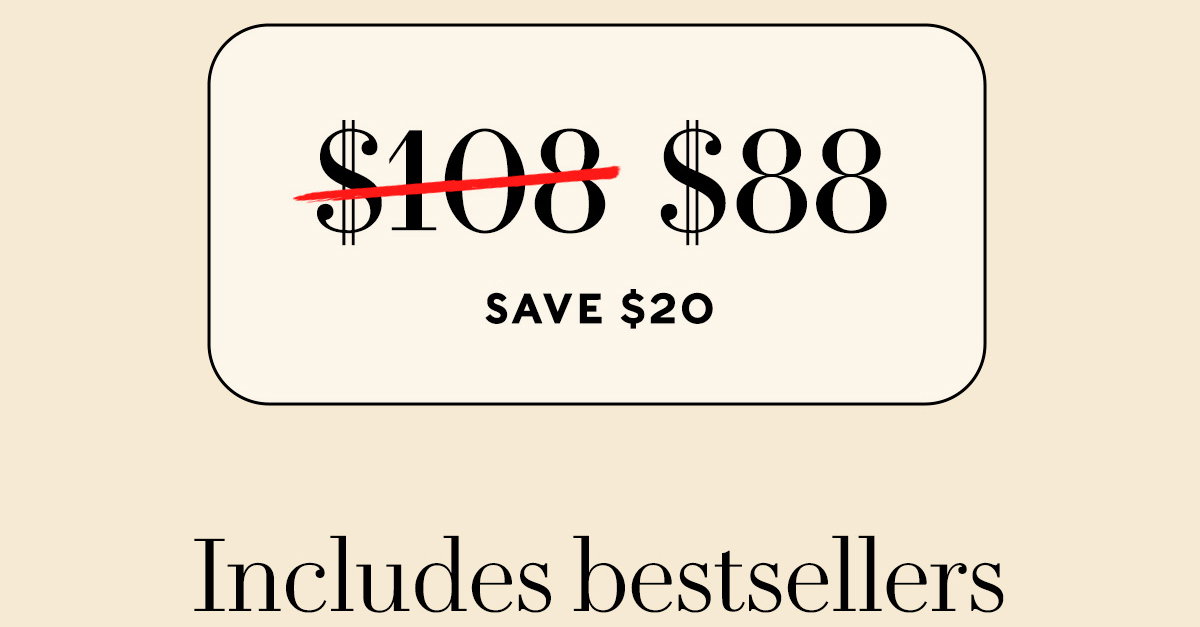 Bundle Price $88 Original Price $108  SAVE $20