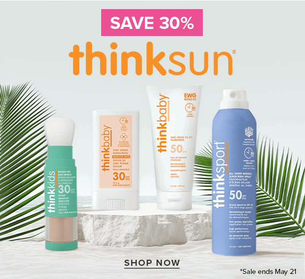 Save 30% on Thinksun *Sale ends May 18