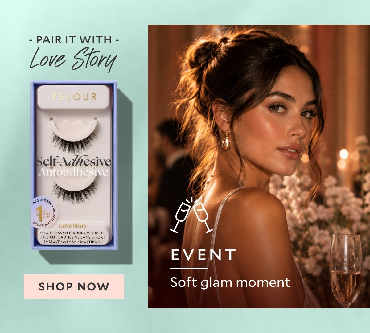 EVENT: Soft glam moment Pair it with: Love Story