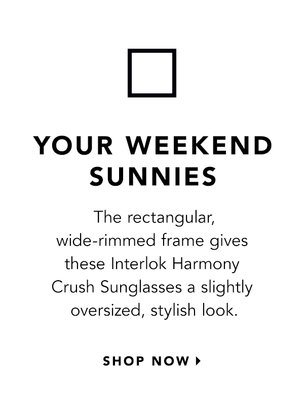 Your Weekend Sunnies - The rectangular, wide-rimmed frame gives these Interlok Harmony Crush Sunglasses a slightly oversized, stylish look. - Shop Now