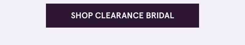 Click here to shop clearance bridal