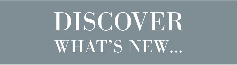 Discover What’s New..