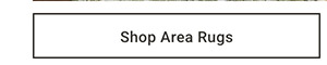Shop Area Rugs >