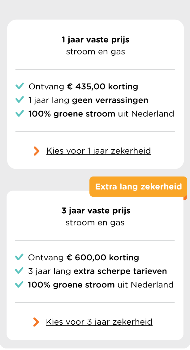 Krijg tot € 600,00 korting met 1 of 3 jaar vaste energietarieven.