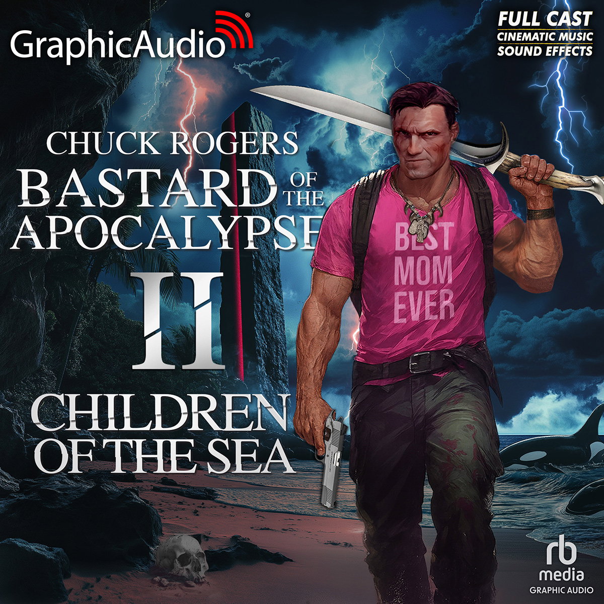 Bastard of The Apocalypse 2: Children of the Sea by Chuck Rogers