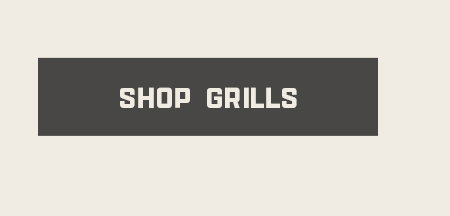 Shop grills text displayed on a dark rectangular button.