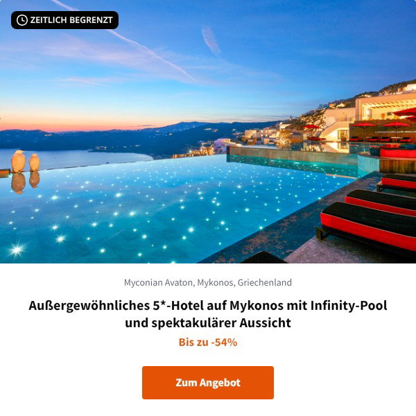 Außergewöhnliches 5*-Hotel auf Mykonos mit Infinity-Pool und spektakulärer Aussicht