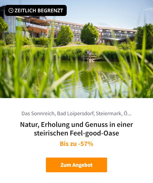 Natur, Erholung und Genuss in einer steirischen Feel-good-Oase