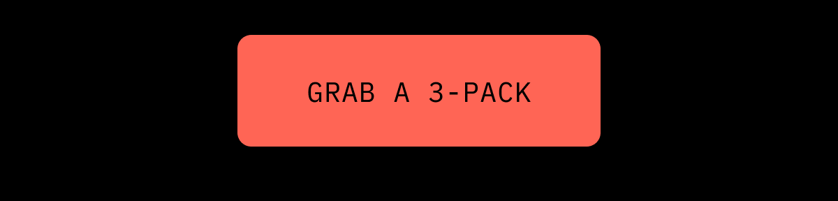 Grab a 3-pack