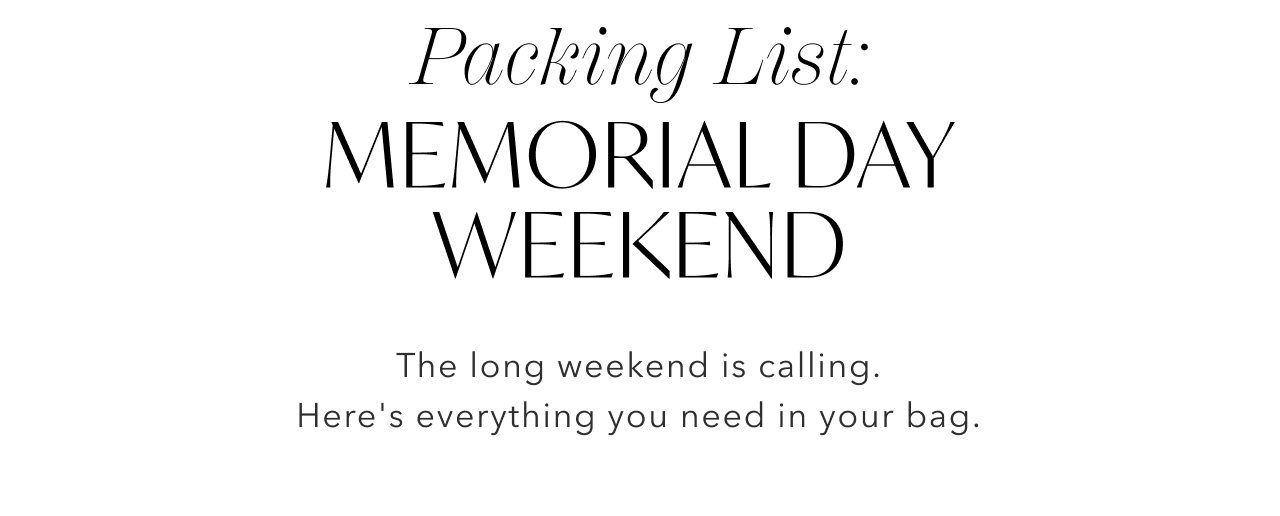 PACKING LIST MEMORIAL DAY WEEKEND