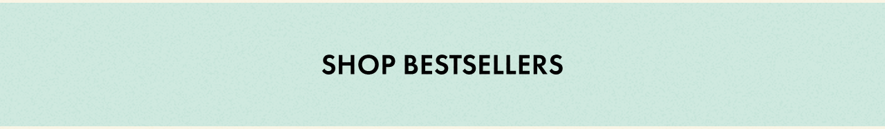 Shop Bestsellers