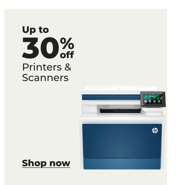 Up to 30% off Printers & Scanners - Shop now