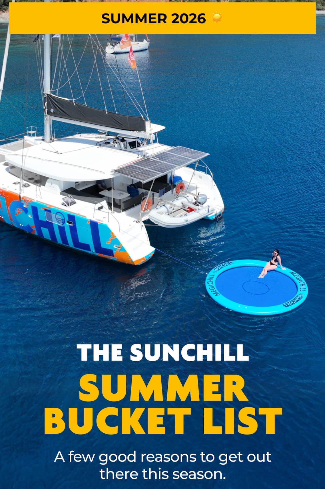  SUMMER 2026 ☀️  THE SUNCHILL SUMMER BUCKET LIST |  A few good reasons to get out there this season.