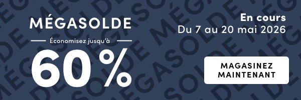 MÉGASOLDE. Économisez jusqu’à 60 %. En cours : du 7 au 20 mai 2026