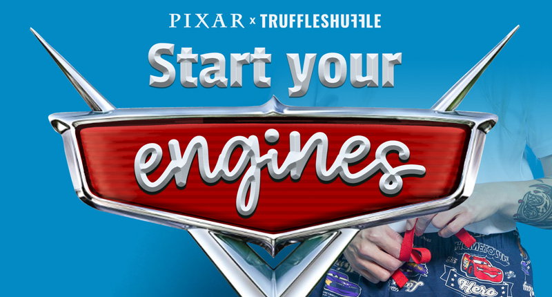 Pixar x TruffleShuffle - START YOUR ENGINES