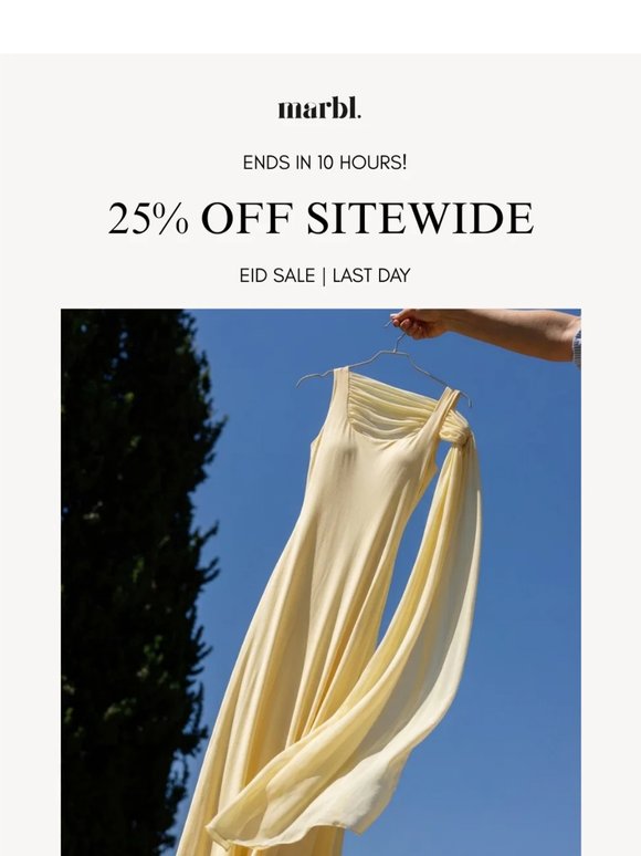 10 hours left: 25% off is ends tonight