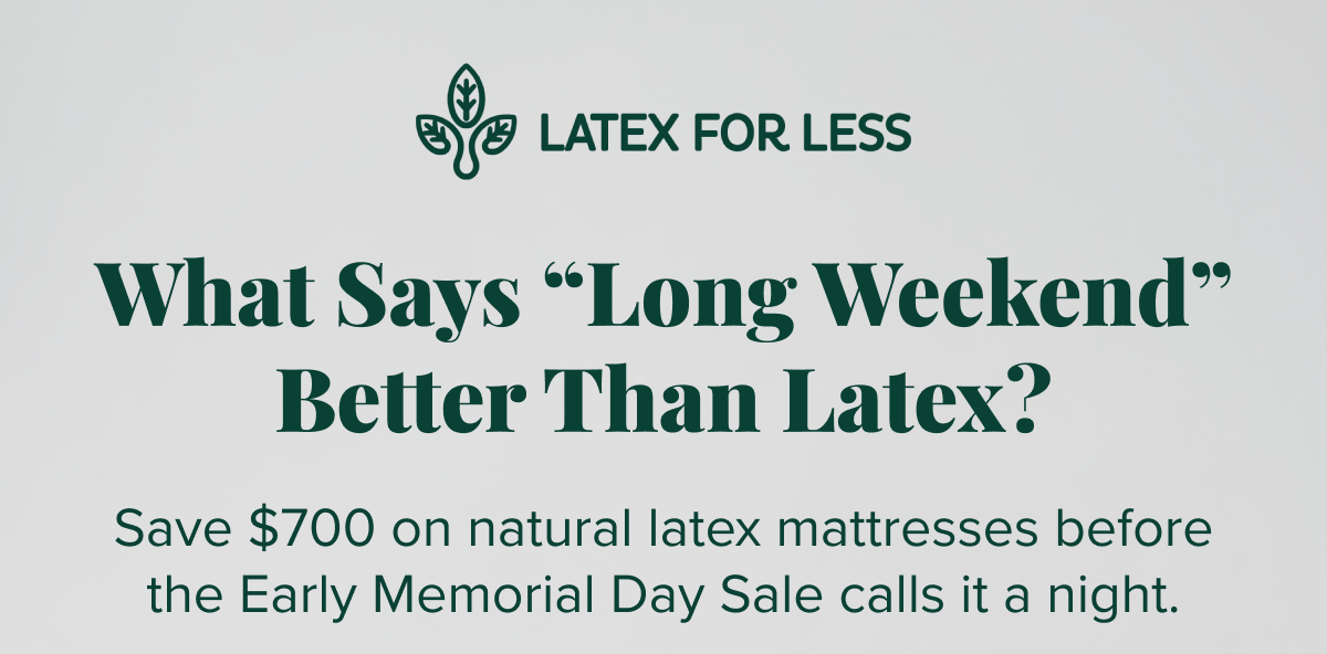 What Says Long Weekend Better Than Latex