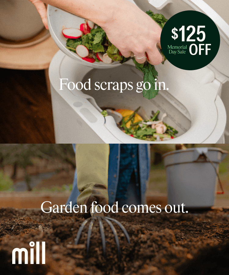 Food scraps go in. Garden food comes out. Save $125 on Mill during the Memorial Day Sale.