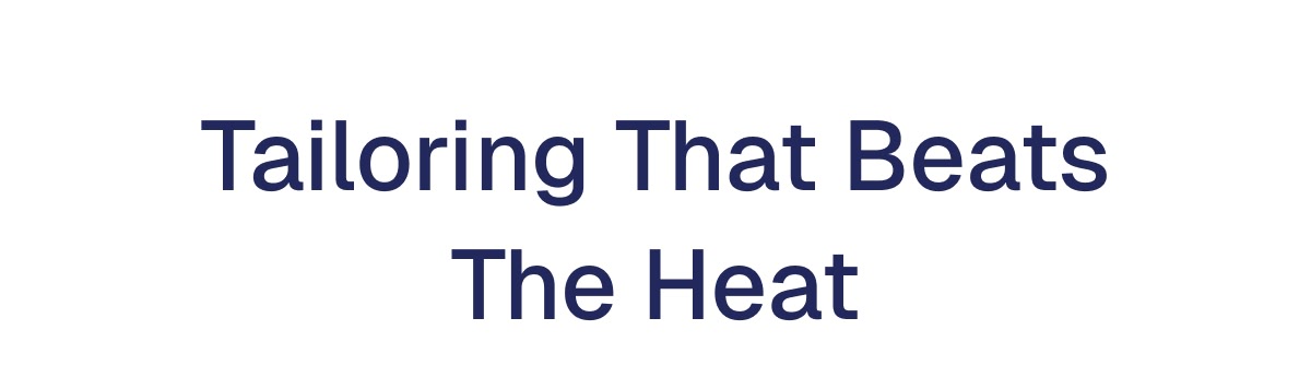 Tailoring That Beats The Heat