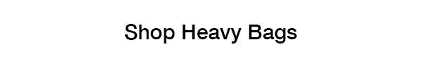 Shop Heavy Bags