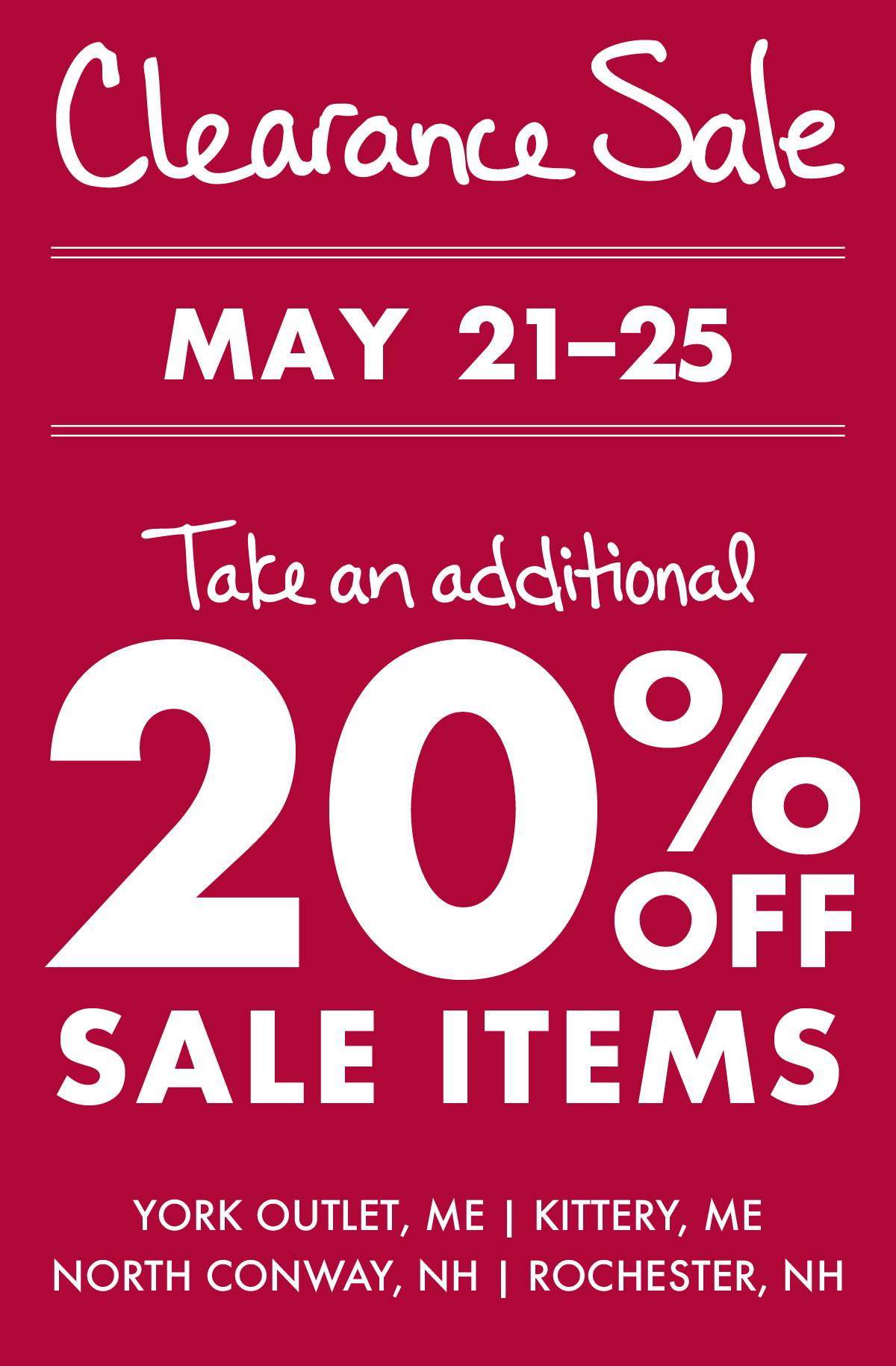 Clearance Sale - May 21-25 - Take an Additional 20% OFF Sale Items York Outlet, ME | Kittery, ME | North Conway, NH | Rochester, NH