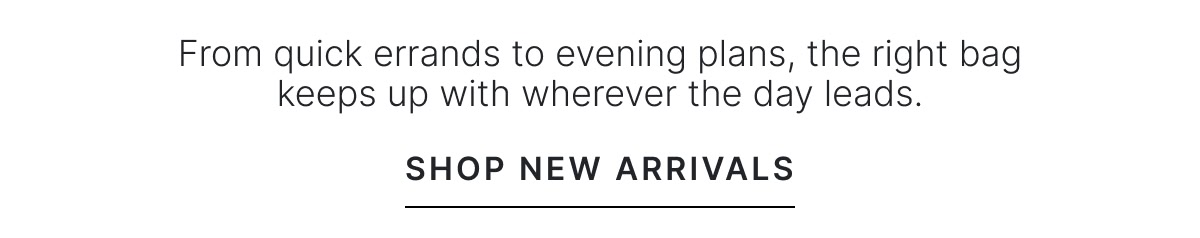 Shop New Arrivals >