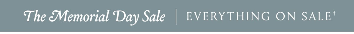 The Memorial Day Sale - Everything Up to 50% Off | Shop Now