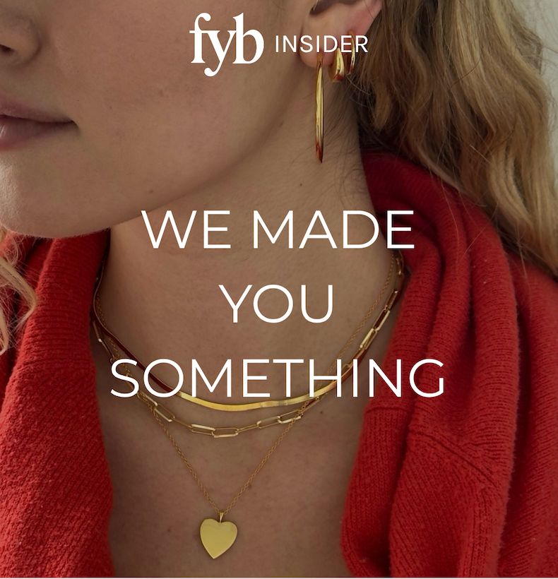 Our VIP program, fyb Insider, launches today.
