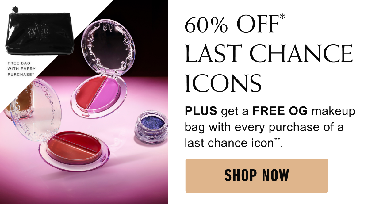 60% off last chance icons. Plus get a FREE OG makeup bag with every purchase of a last chance icon. | Shop Now