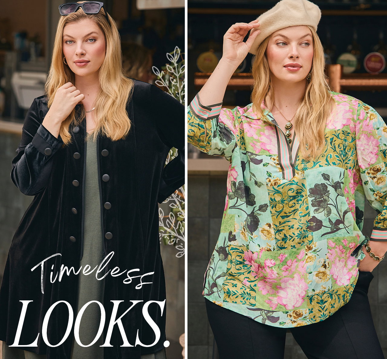 TIMELESS LOOKS