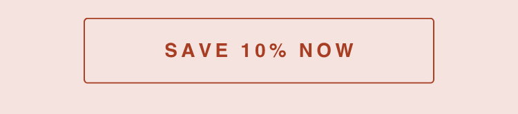 save 10% now