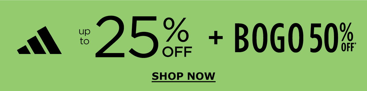 Adidas | Plus BOGO 50% Off | Up To 25% OFF | SHOP NOW