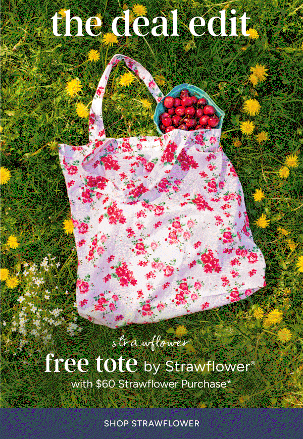 the deal edit | strawflower free tote with $60 strawflower purchase*