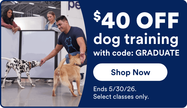 $40 OFF dog training with code: GRADUATE Shop Now! Ends 5/30/26. Select classes only.