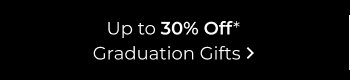 Up to 30% Off Graduation Gifts