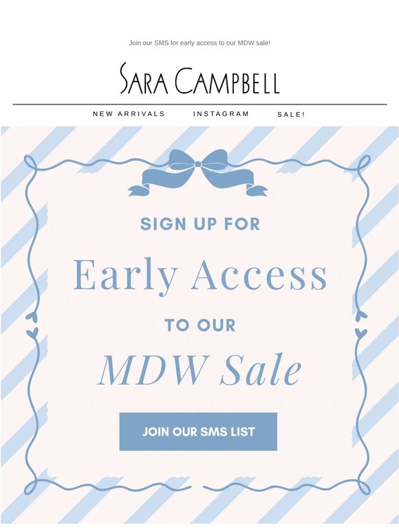 Sign Up for Early Access to Our MDW Sale!