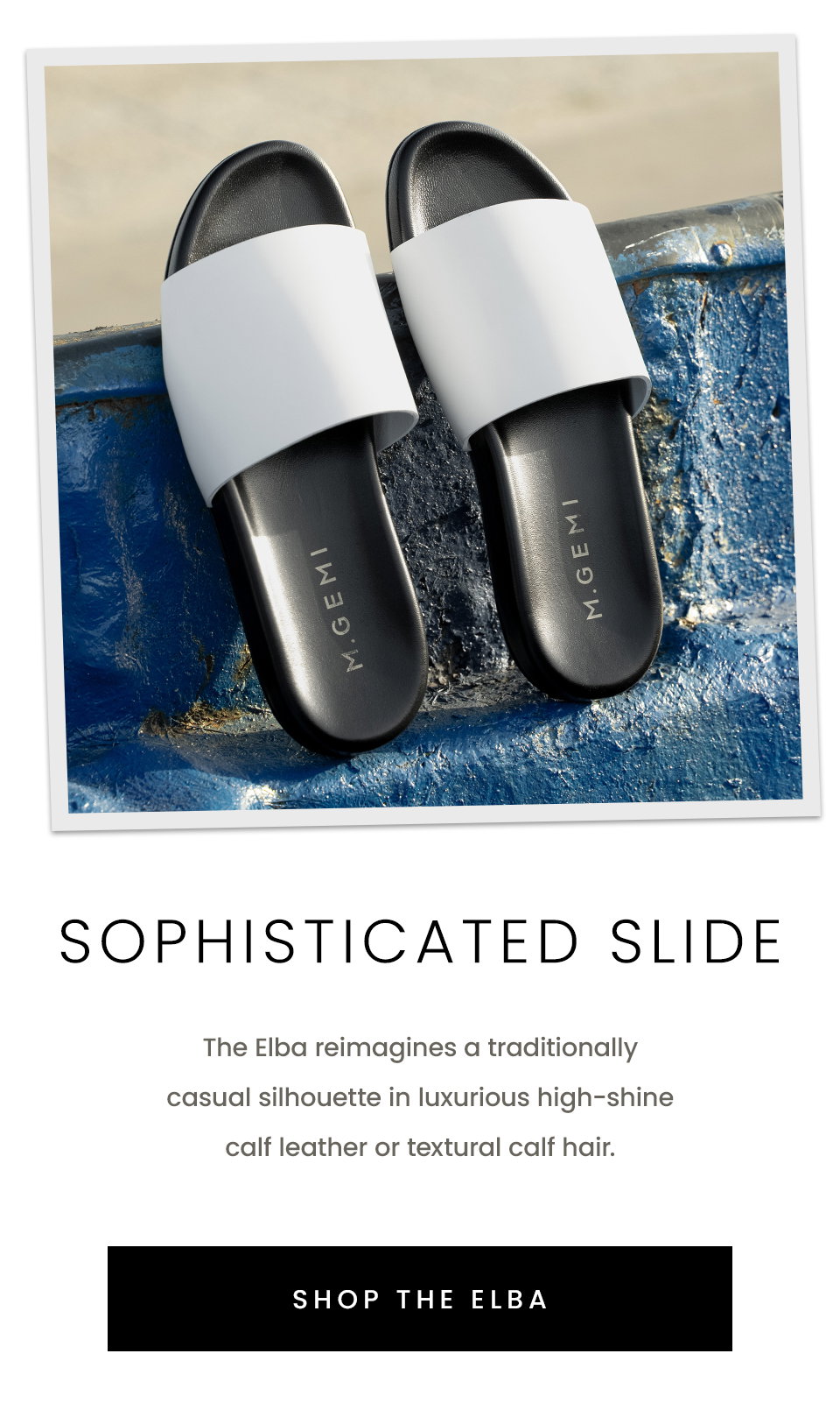 Sophisticated Slide,  The Elba reimagines a traditionally casual silhouette in luxurious high-shine calf leather or textural calf hair. < Shop The Elba >