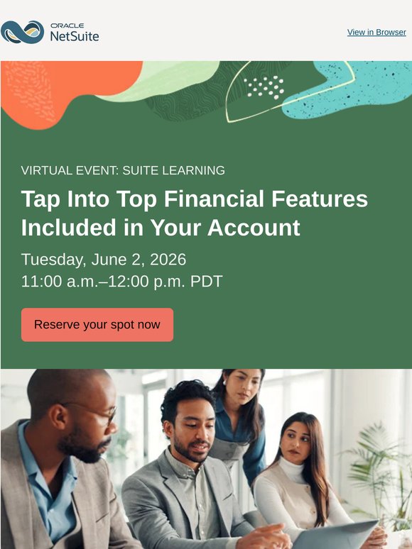 Virtual Event: Tap Into Top Financial Features Included in Your NetSuite Account
