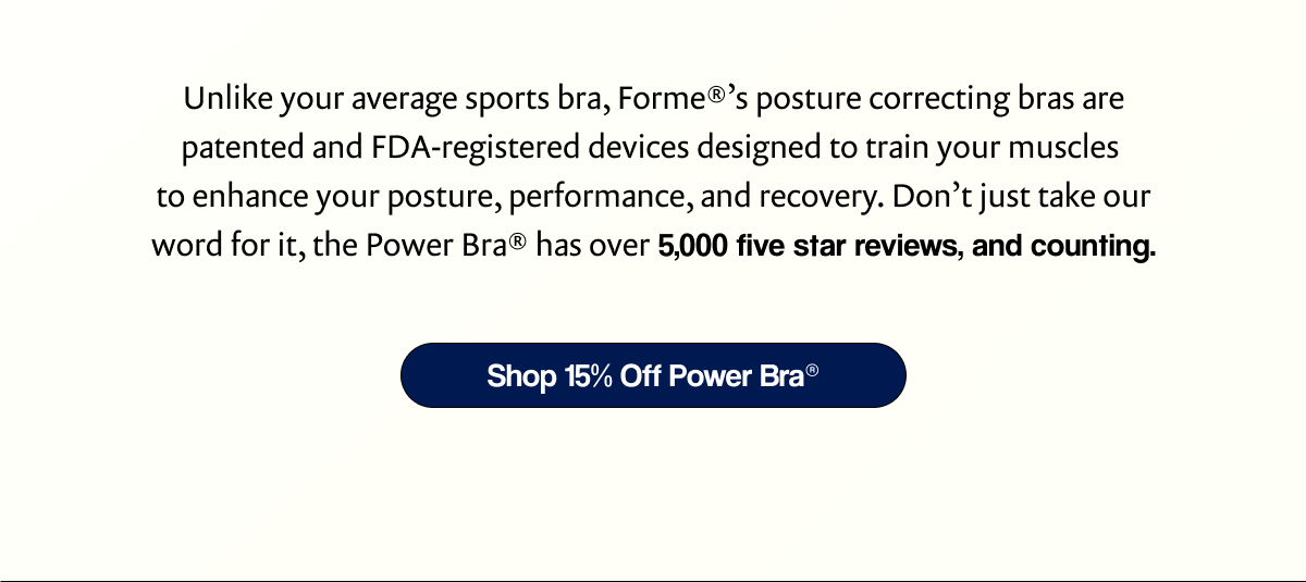 Shop 15% Off Power Bra®