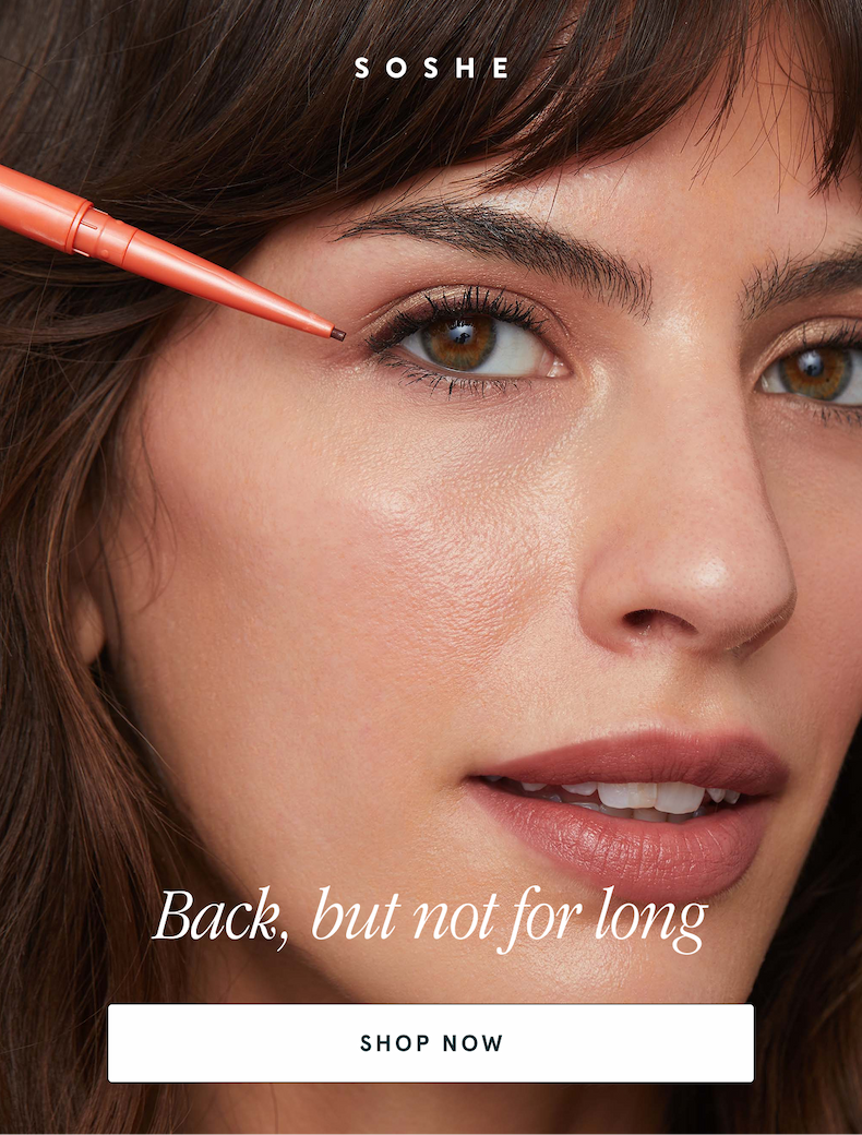 Back, but not for long. Shop now.